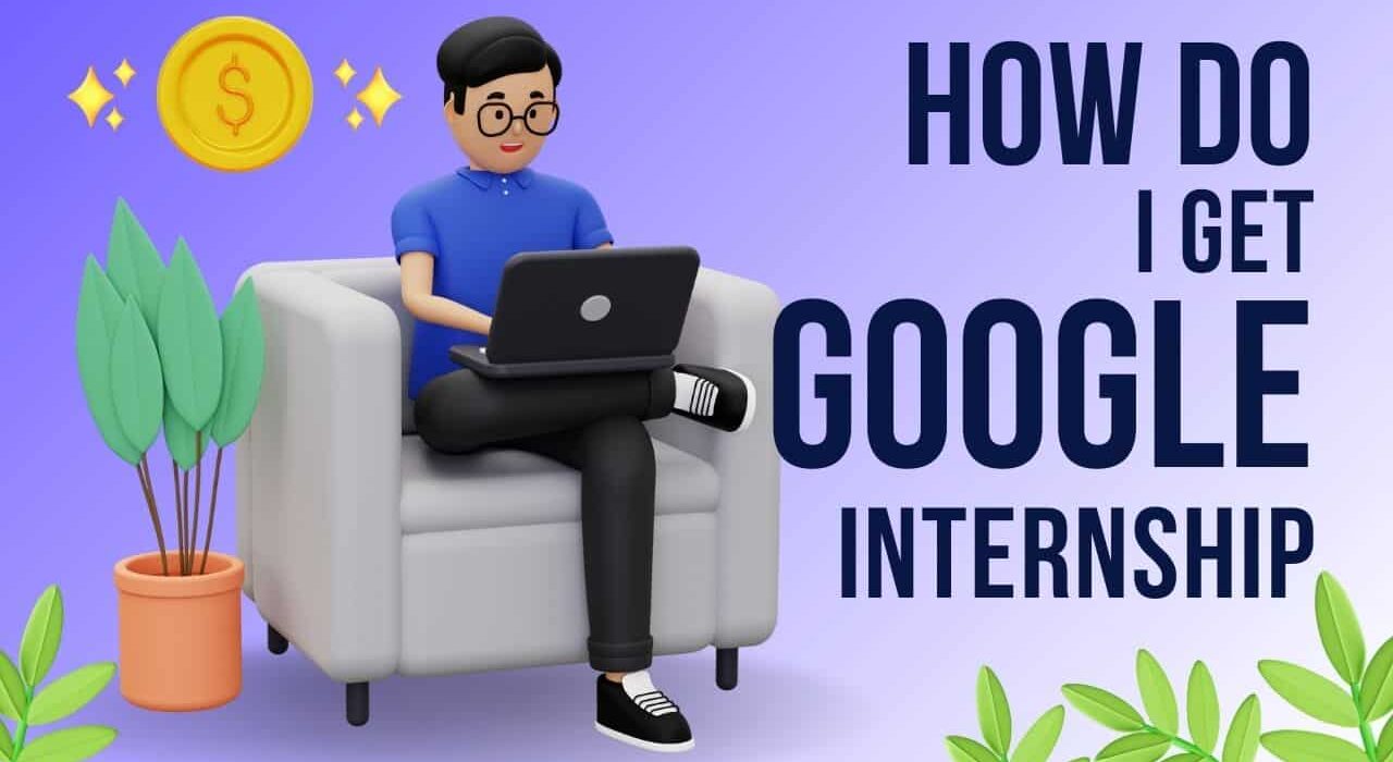 google Internships