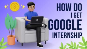 google Internships