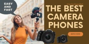 The Best Camera Phones of 2024 Lumolog