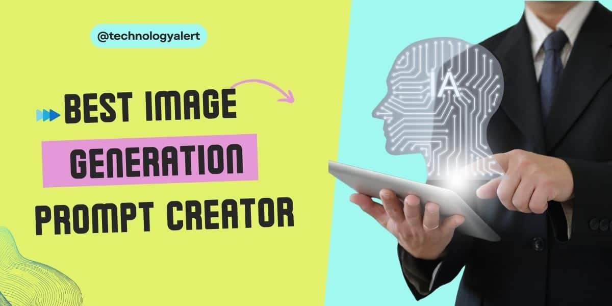 Best Image Generation Prompt Creator Free